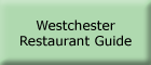 Westchester County Restaurant Guide